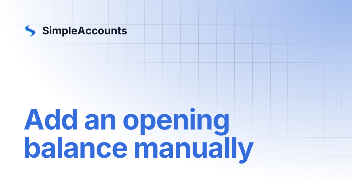 Add an opening balance manually | SimpleAccounts